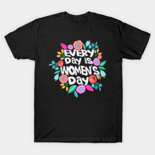 Womens Every Day Is Womens Day Cute International Womens Day 2020 T-Shirt